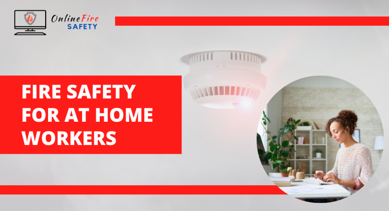 Fire Safety for Home Workers