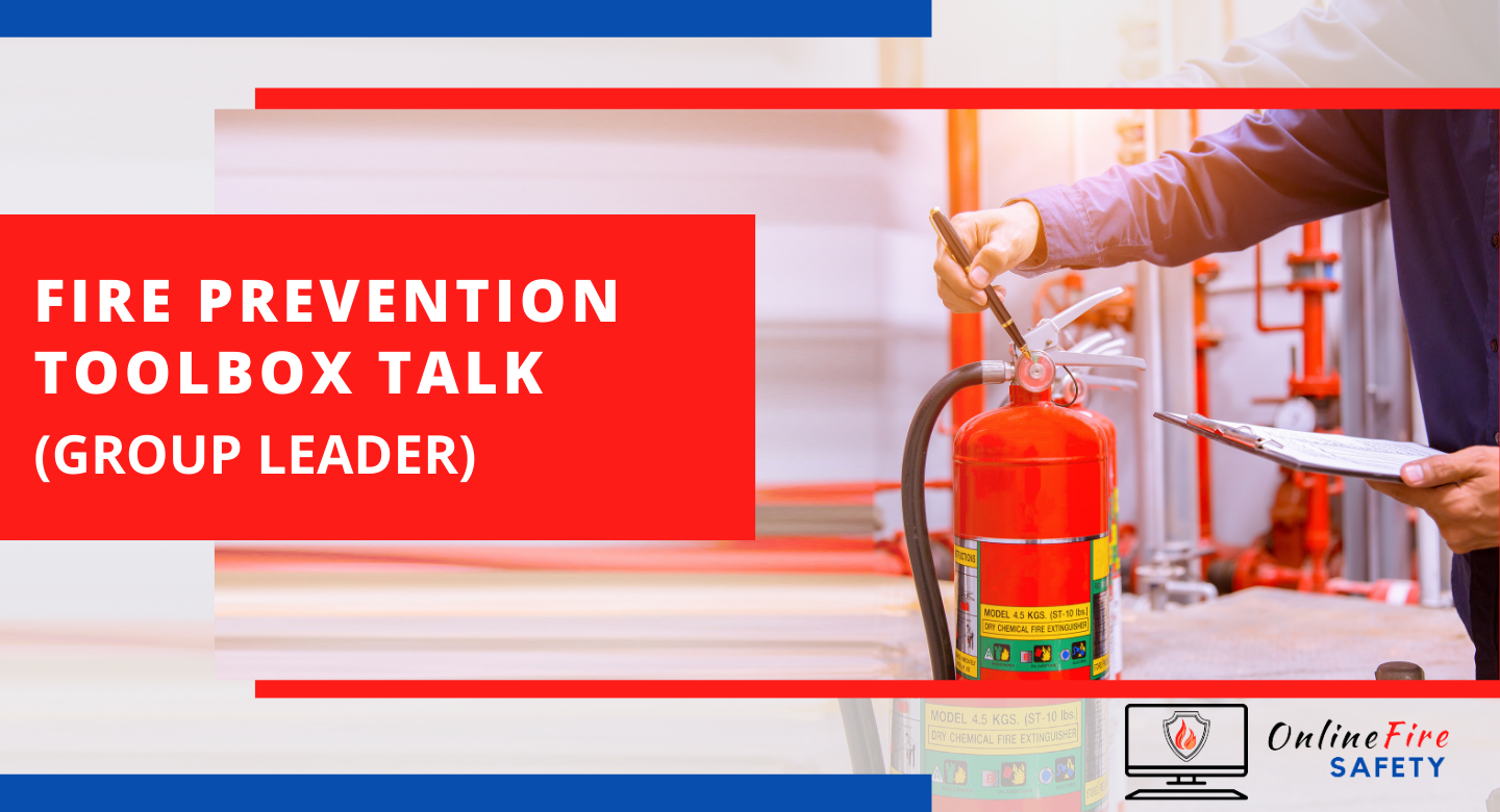 Fire Prevention Toolbox Talk (Group Leader Option) Online Fire Safety